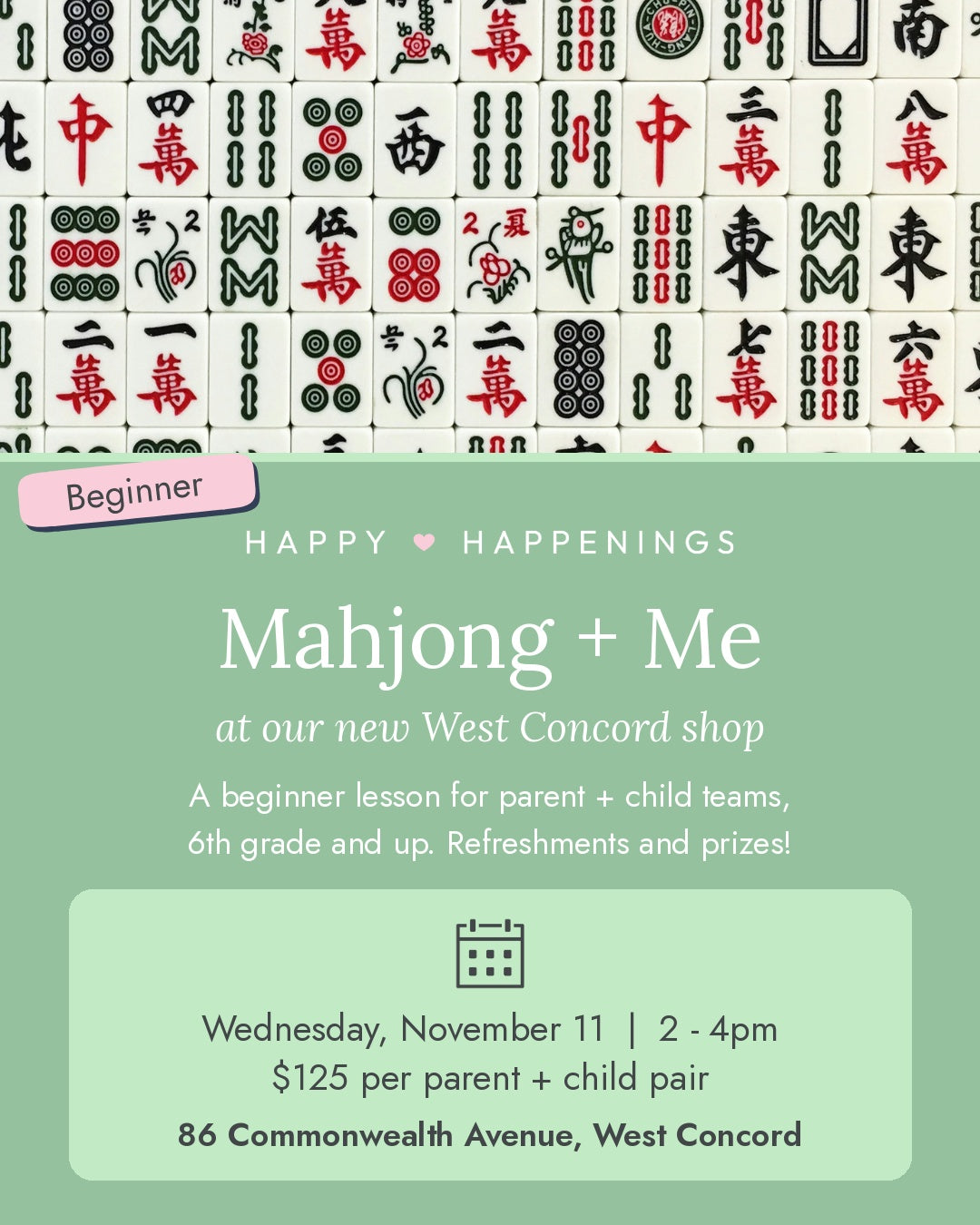 Mahjong + Me : Parent + Child Lesson at Happy on Main, West Concord | Wednesday, November 11th, 2-4pm
