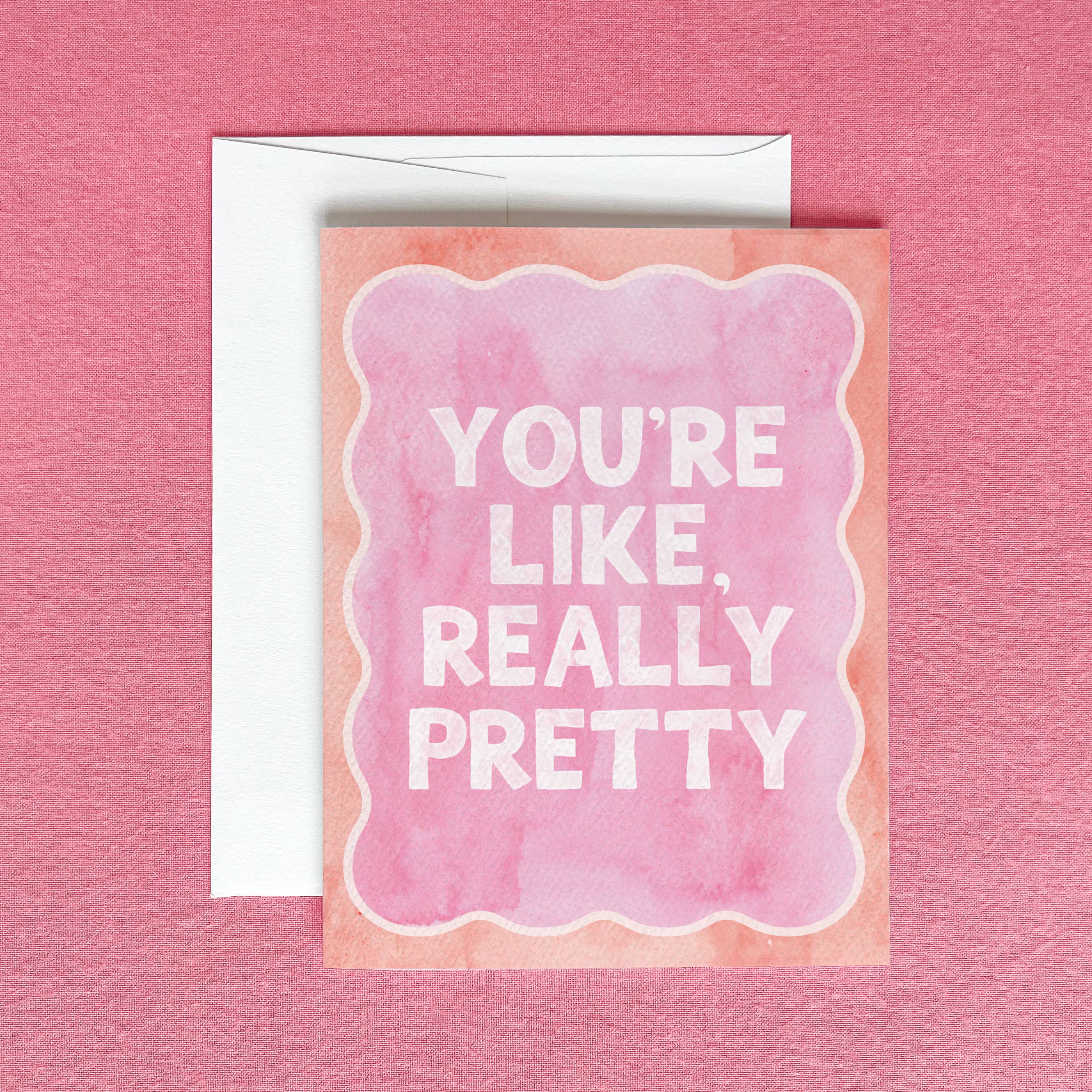 You're Like Really Pretty Greeting Card | Friendship Card-Gert & Co-Happy on Main